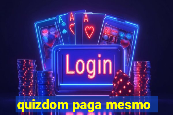 quizdom paga mesmo